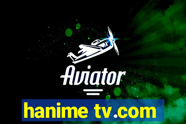 hanime tv.com